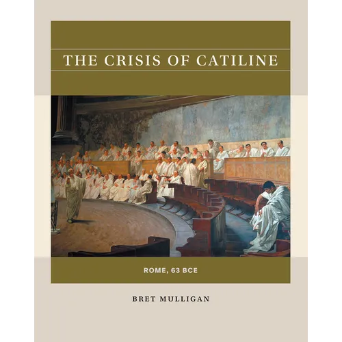 The Crisis of Catiline: Rome, 63 Bce - Paperback
