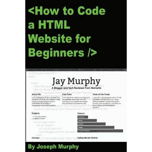 How to Code a HTML Website for Beginners - Paperback