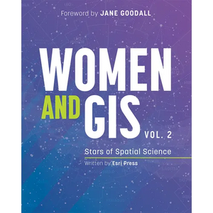 Women and Gis, Volume 2: Stars of Spatial Science - Paperback
