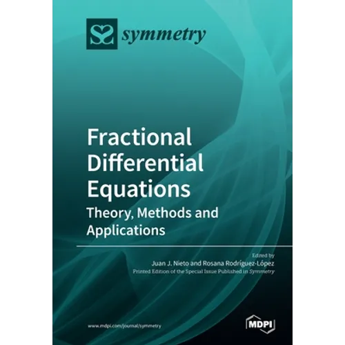 Fractional Differential Equations: Theory, Methods and Applications - Paperback