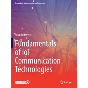 Fundamentals of Iot Communication Technologies - Paperback