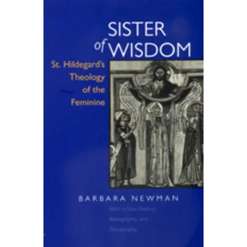 Sister of Wisdom: St. Hildegard's Theology of the Feminine - Paperback