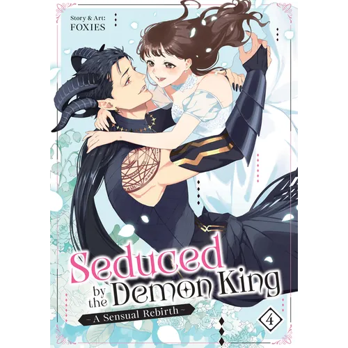 Seduced by the Demon King: A Sensual Rebirth Vol. 4 - Paperback