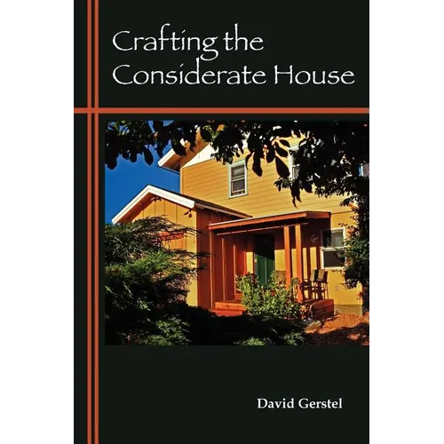 Crafting the Considerate House - Paperback