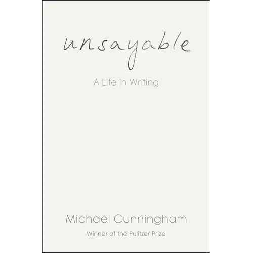 Unsayable: A Life in Writing - Hardcover