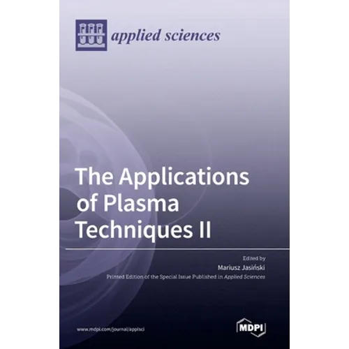 The Applications of Plasma Techniques II - Hardcover