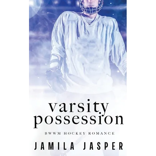 Varsity Possession: BWWM Dark Hockey Romance - Paperback