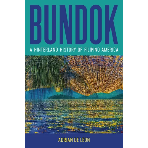 Bundok: A Hinterland History of Filipino America