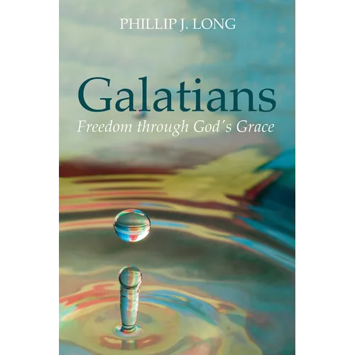 Galatians: Freedom Through God's Grace - Paperback
