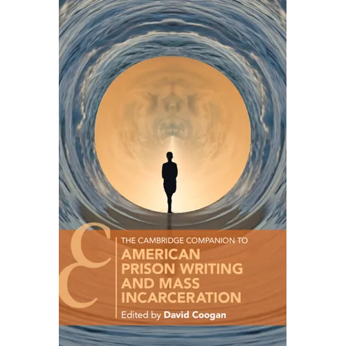 The Cambridge Companion to American Prison Writing and Mass Incarceration - Hardcover