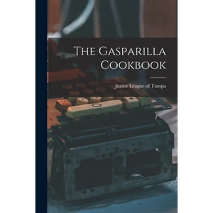 The Gasparilla Cookbook - Paperback