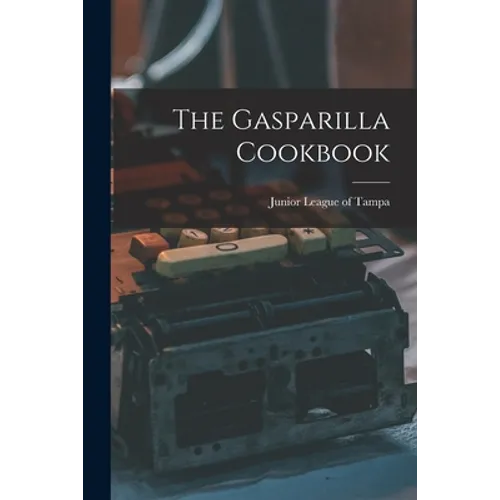 The Gasparilla Cookbook - Paperback