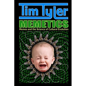 Memetics: Memes and the Science of Cultural Evolution - Paperback