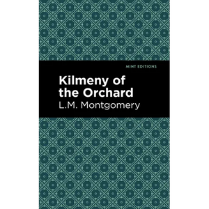 Kilmeny of the Orchard - Hardcover