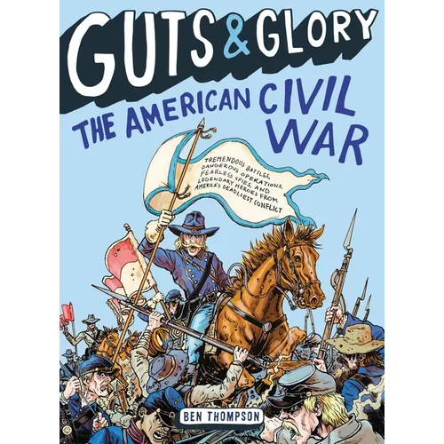 Guts & Glory: The American Civil War - Paperback