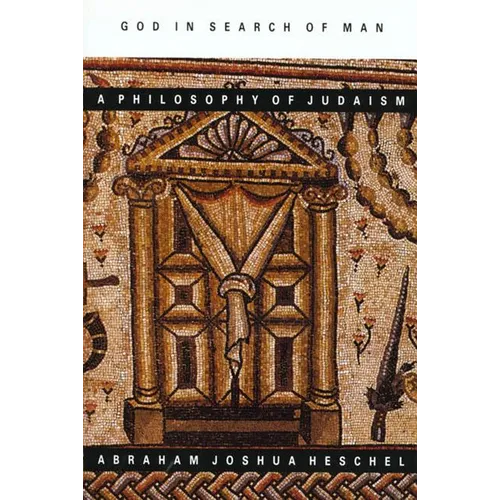 God in Search of Man: A Philosophy of Judaism - Paperback