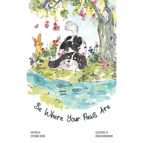 Be Where Your Paws Are - Hardcover