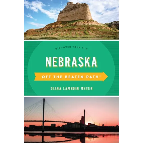 Nebraska Off the Beaten Path(R): Discover Your Fun - Paperback