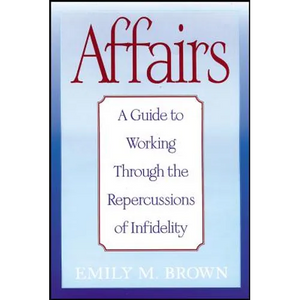 Affairs, (Special Large Print Amazon Edition): A Guide to Working Through the Repercussions of Infidelity - Paperback