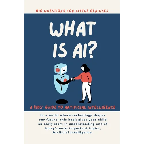 What is AI? A Kids' Guide to Artificial Intelligence - Paperback