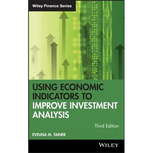 Using Economic Indicators to Improve Investment Analysis - Hardcover