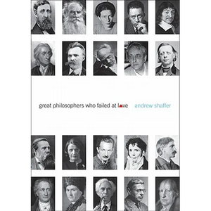 Great Philosophers Who Failed at Love - Paperback