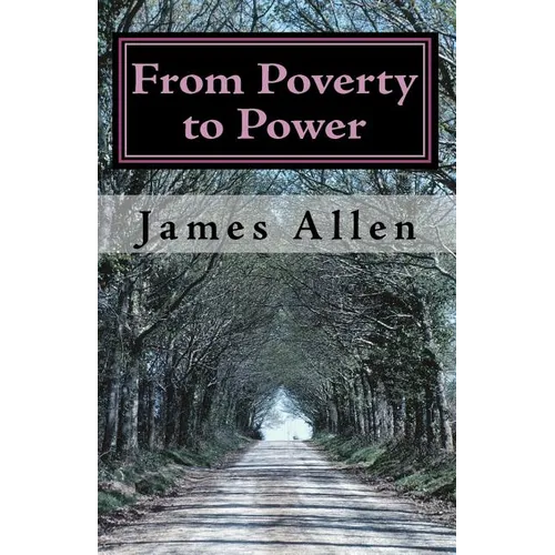 From Poverty to Power: The Realization of Prosperity and Peace - Paperback