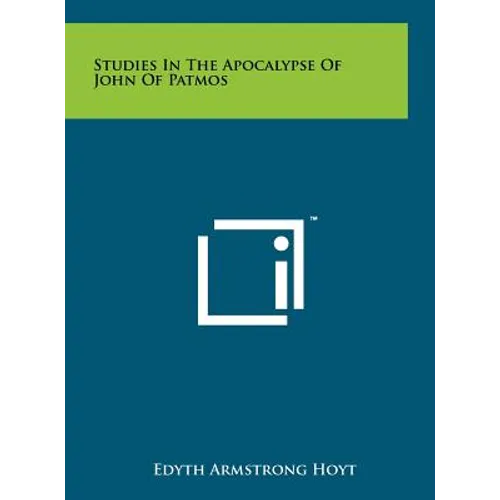 Studies In The Apocalypse Of John Of Patmos - Hardcover