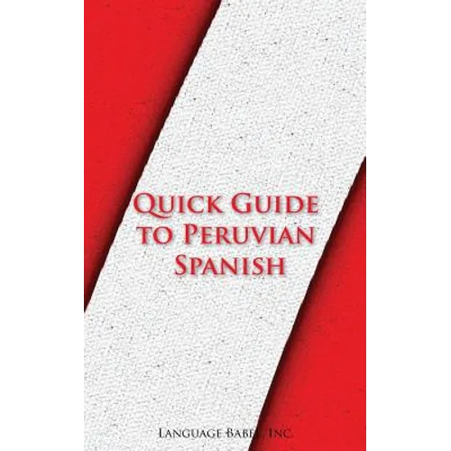 Quick Guide to Peruvian Spanish - Paperback