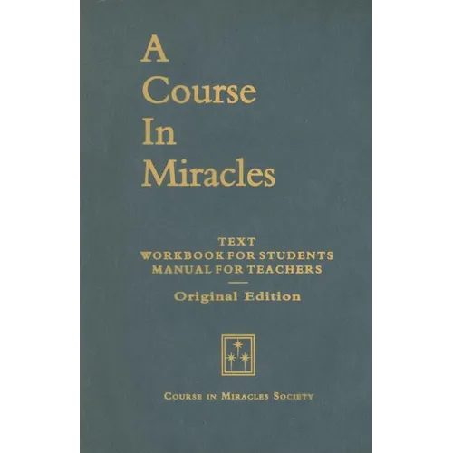A Course in Miracles, Original Edition: Text, Workbook for Students, Manual for Teachers - Paperback