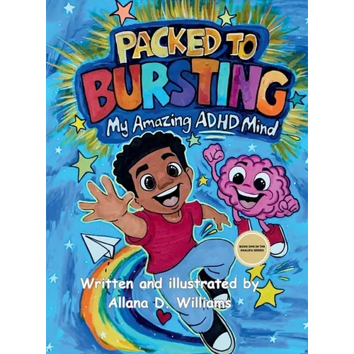 Packed to Bursting: My Amazing ADHD Mind - Hardcover