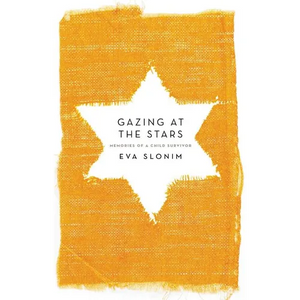 Gazing at the Stars: Memories of a Child Survivor - Paperback