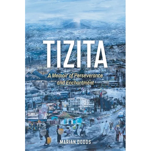 Tizita: A Memoir of Perseverance and Enchantment - Paperback
