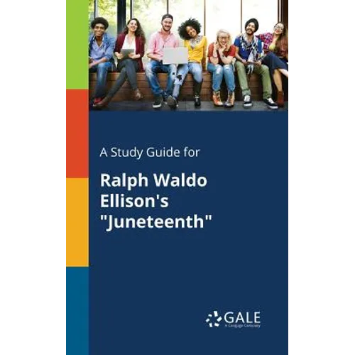 A Study Guide for Ralph Waldo Ellison's "Juneteenth" - Paperback