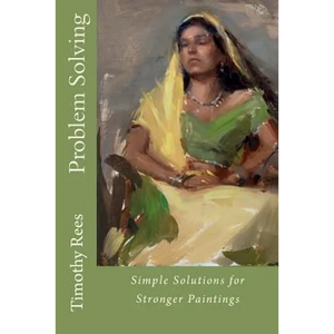 Problem Solving: Simple Solutions for Stronger Paintings - Paperback