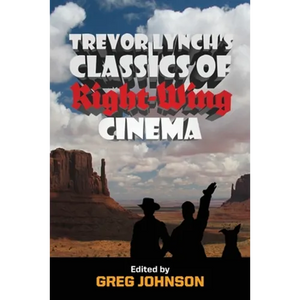Trevor Lynch's Classics of Right-Wing Cinema - Paperback