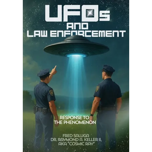 UFOs and Law Enforcement: Response to the Phenomenon - Paperback