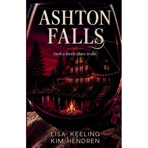 Ashton Falls: Such a Lovely Place to Die - Paperback