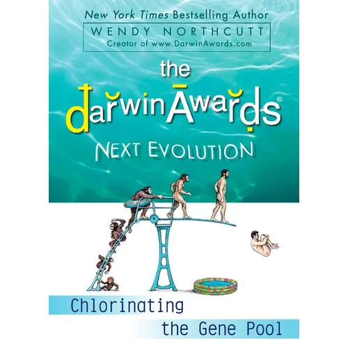 The Darwin Awards Next Evolution: Chlorinating the Gene Pool