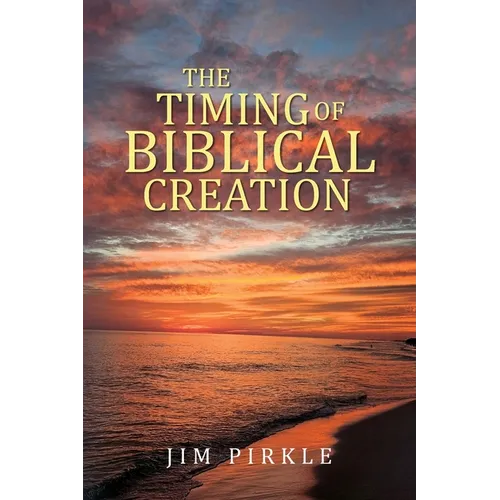 The Timing of Biblical Creation - Paperback