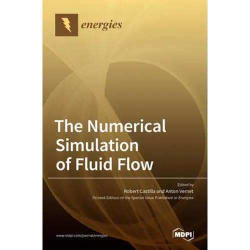 The Numerical Simulation of Fluid Flow - Hardcover