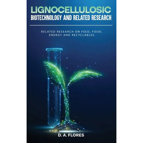 Lignocellulosic Biotechnology and Related Research - Hardcover