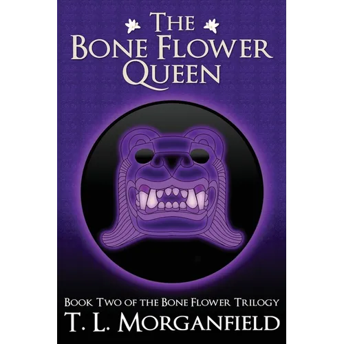 The Bone Flower Queen (The Bone Flower Trilogy Book 2) - Paperback