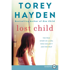 Lost Child: The True Story of a Girl Who Couldn't Ask for Help - Paperback