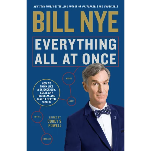 Everything All at Once: How to Think Like a Science Guy, Solve Any Problem, and Make a Better World - Paperback