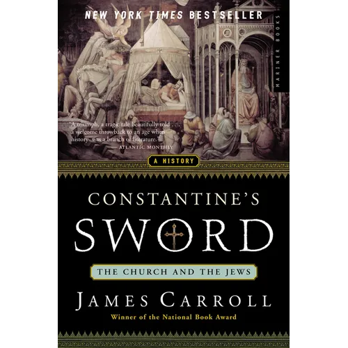 Constantine's Sword: The Church and the Jews--A History - Paperback