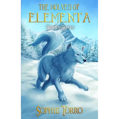 The Wolves of Elementa: Hidden Howls - Paperback