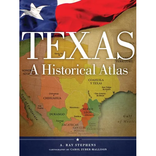 Texas: A Historical Atlas - Paperback