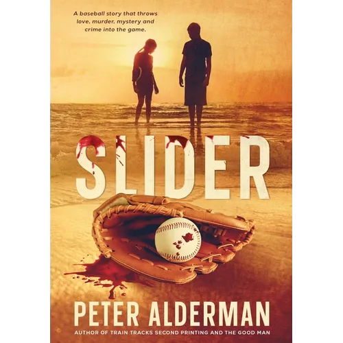 Slider: A baseball story that throws love, murder, drugs and corruption into the game. - Paperback