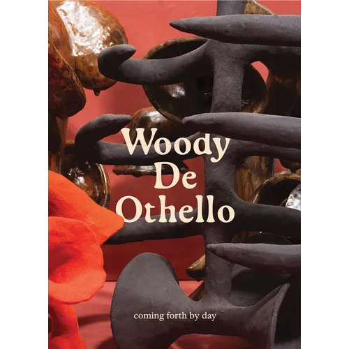 Woody de Othello: Coming Forth by Day - Hardcover
